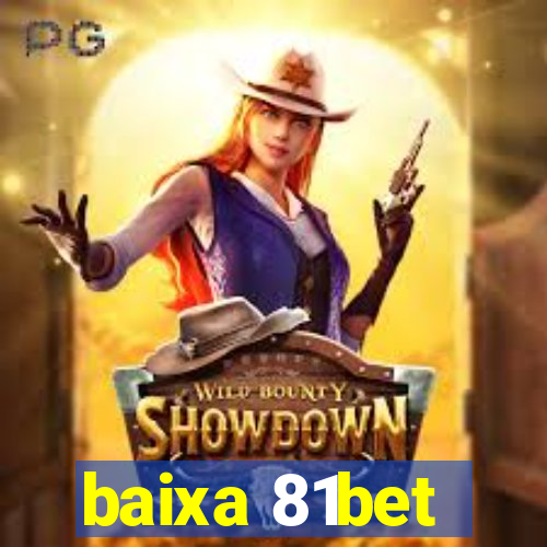 baixa 81bet